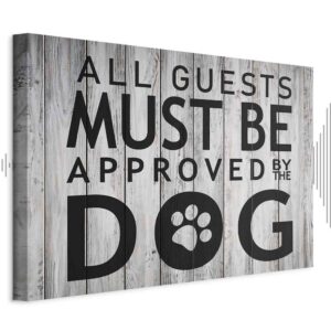 Leinwandbild - All Guests Must Be Approved by the Dog (1 Part) Wide